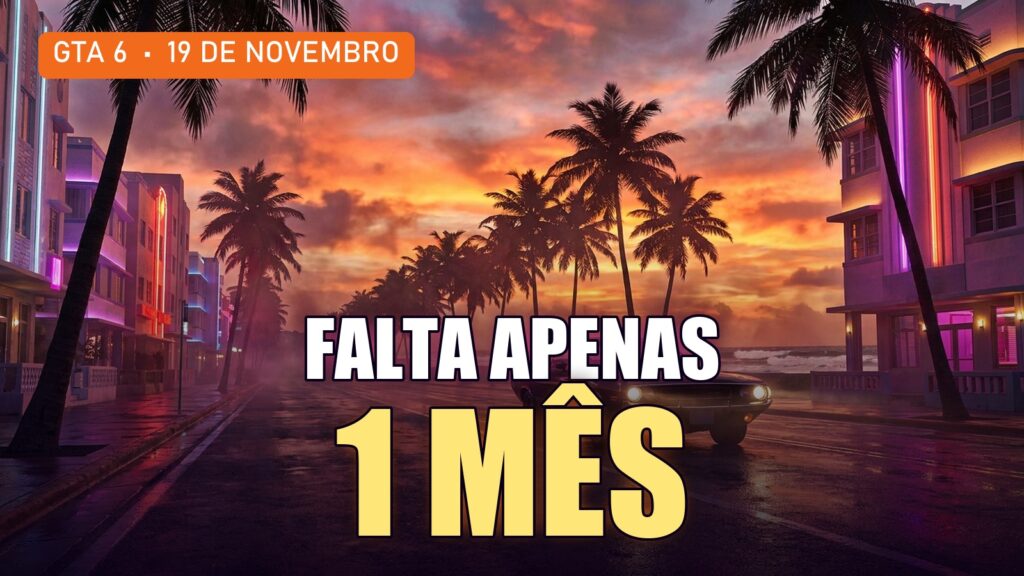 Rua à beira-mar com palmeiras e neon ao pôr do sol, com o texto Falta apenas 1 mês para GTA 6